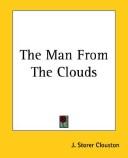 Cover of: The Man From The Clouds by J. Storer Clouston, J. Storer Clouston