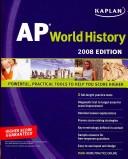 Cover of: Kaplan AP World History, 2008 Edition (Kaplan Ap. World History) by Patrick Whelan, Jennifer Laden