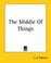 Cover of: The Middle of Things