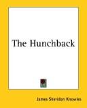 The hunchback by James Sheridan Knowles
