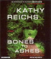 Cover of: Bones to Ashes by Kathy Reichs