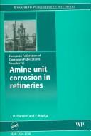 Cover of: Amine unit corrosion in refineries | J. D. Harston