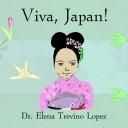 Cover of: Viva, Japan! | Trevino , Elena Lopez