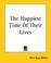 Cover of: The Happiest Time of Their Lives