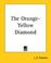 Cover of: The Orange-Yellow Diamond