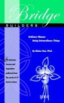 Cover of: Bridge Builders: Ordinary Women Doing Extraordinary Things
