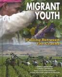 Cover of: Migrant youth: falling between the cracks