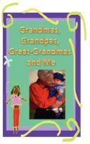 Cover of: Grandmas, Grandpas, Great-Grandmas and Me | Melissa Sapp-Smith