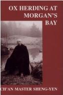 Cover of: Ox Herding at Morgan's Bay by Chan Master Sheng-Yen