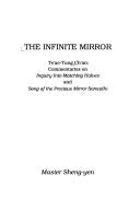 Cover of: Infinite Mirror: Ts'Ao-Tung Ch'an  by Sheng-yen., Sheng-Yen, Chan Masters, Shih-Tou, Liang-Chieh, Sheng-Yen, Chan Masters, Shih-Tou, Liang-Chieh