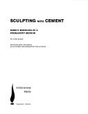 Cover of: Sculpting With Cement: Direct Modeling in a Permanent Medium