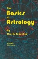 Cover of: Basics of Astrology, Vol. 1 (Basics of Astrology Series) by Ove H. Sehested