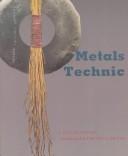 Cover of: Metals Technic by Tim McCreight