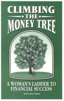 Cover of: Climbing the Money Tree: Your Ladder to Financial Success