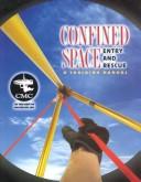 Cover of: Confined space entry and rescue manual. | CMC Rescue, Inc.