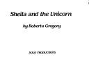 Cover of: Sheila and the unicorn