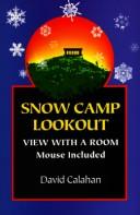 Cover of: Snow Camp Lookout: view with a room, mouse included