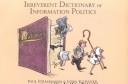 Cover of: Irreverent Dictionary of Information Politics