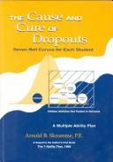 Cover of: The Cause and Cure of Dropouts | Arnold B. Skromme