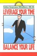 Cover of: Leverage your time | J. Ingram Walker