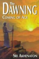 Cover of: The dawning: coming of age : a collection of parables