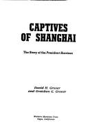 Captives of Shanghai by David H. Grover, Gretchen G. Grover
