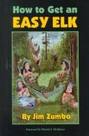 Cover of: How to Get an Easy Elk