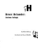 Bruce Helander Curious Collage by Robert Mahoney