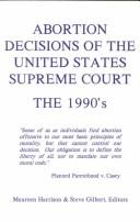 Cover of: Abortion decisions of the United States Supreme Court by Maureen Harrison