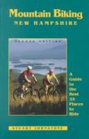 Cover of: Mountain biking New Hampshire | Stuart A. Johnstone