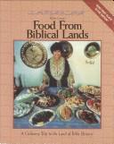 Cover of: Food from Biblical Lands by Helen Corey - A Culinary Trip to the Land of Bible History (Syria and Lebanon) 3rd edition, May