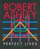 Cover of: Perfect lives: an opera