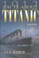 Cover of: 1912 facts about Titanic