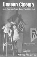 Cover of: Unseen Cinema: Early American Avant-Garde Film 1893-1941
