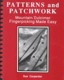 Cover of: Patterns and Patchwork: Mountain Dulcimer Fingerpicking Made Easy