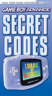 Cover of: Game Boy Advance secret codes.