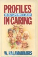 Cover of: Profiles in caring by W. Halamandaris, editor.