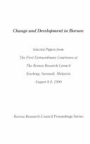 Cover of: Change and Development in Borneo (Borneo Research Council proceedings series)