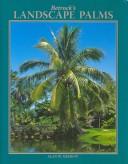 Betrock's Landscape Palms by Alan W. Meerow