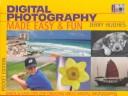 Cover of: Digital Photography Made Easy & Fun by Jerry Hughes