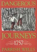 Cover of: Dangerous Journeys 1757