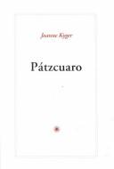 Cover of: Pátzcuaro by Joanne Kyger, Joanne Kyger