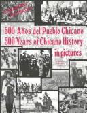 Cover of: 500 años del pueblo chicano =: 500 years of Chicano history in pictures