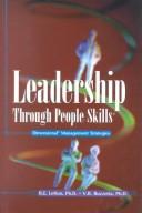 Cover of: Leadership Through People Skills by Robert Eugene Lefton, V. Ralph Buzzotta