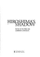 Cover of: Hiroshima's Shadow by 