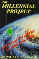 Cover of: The millennial project by Marshall T. Savage