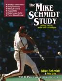 The Mike Schmidt study by Mike Schmidt, Rob Ellis