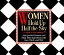 Cover of: Women hold up half the sky by compiled and edited by Lee Wilson.