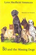 Cover of: Bo and the Missing Dogs (Bo the Famous Retriever, 2)