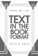 Cover of: Text in the Book Format by Keith A. Smith, Keith A. Smith